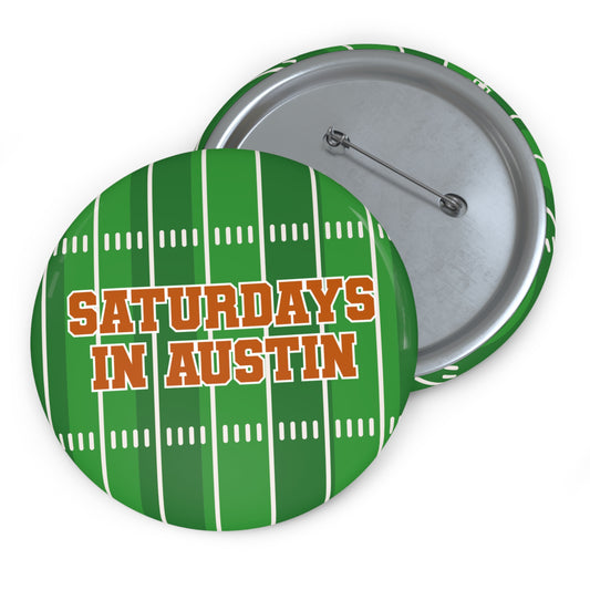 SATURDAYS IN AUSTIN BUTTON PIN