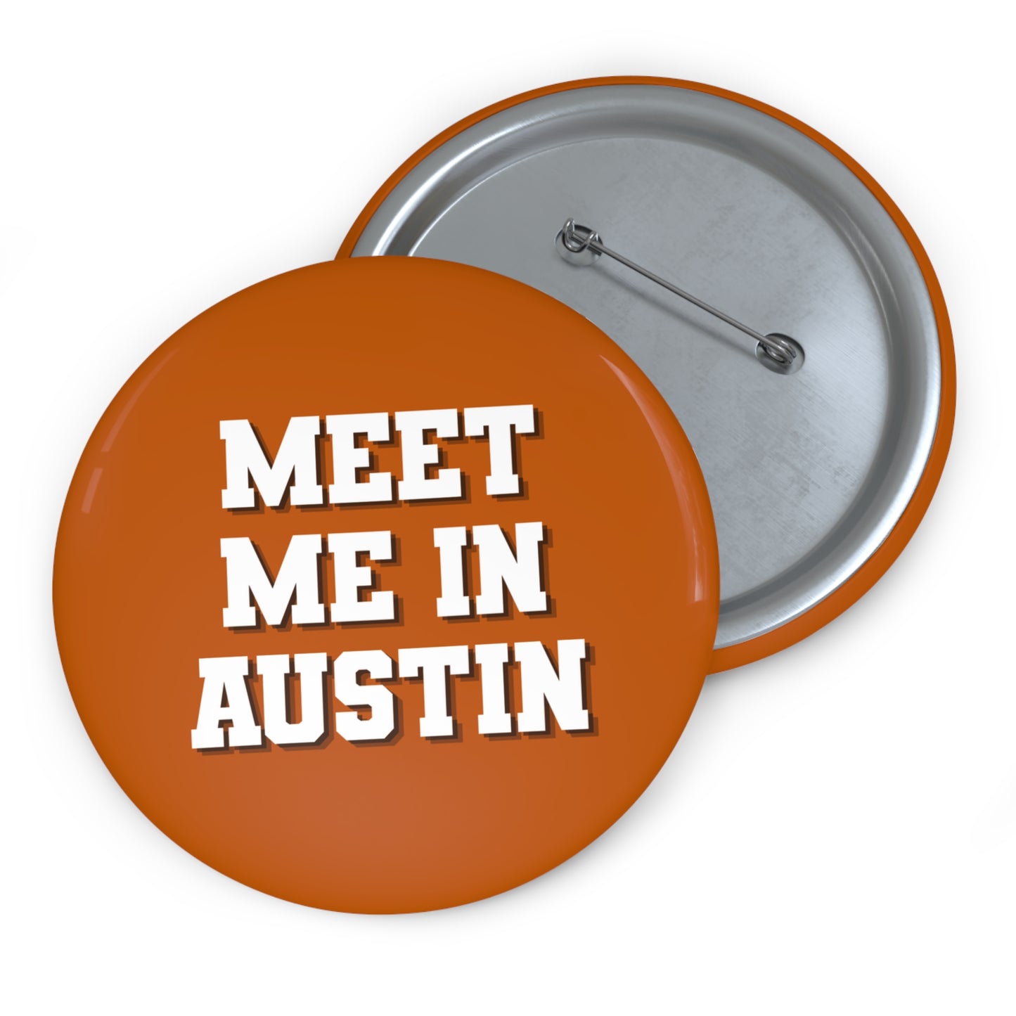 MEET ME IN AUSTIN BUTTON PIN